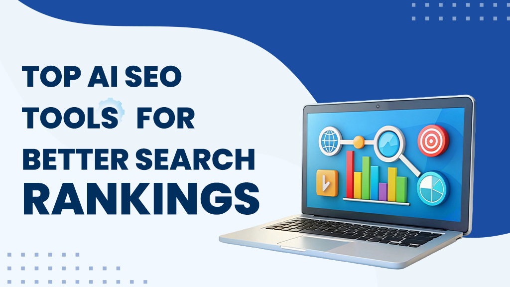 Top AI SEO Tools For Better Search Rankings